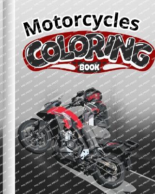 Book cover for Motorcycles Coloring Book For Kids