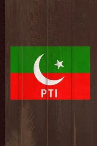 Cover of Pakistan Pti Party Flag Journal Notebook