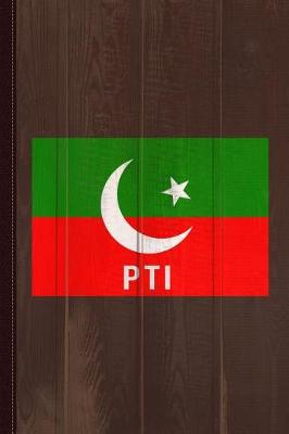 Book cover for Pakistan Pti Party Flag Journal Notebook