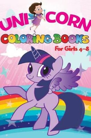 Cover of Unicorn coloring books for girls 4-8