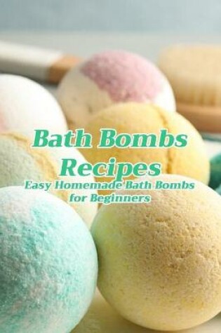 Cover of Bath Bombs Recipes