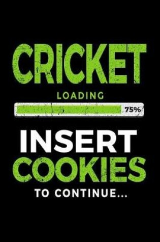 Cover of Cricket Loading 75% Insert Cookies to Continue