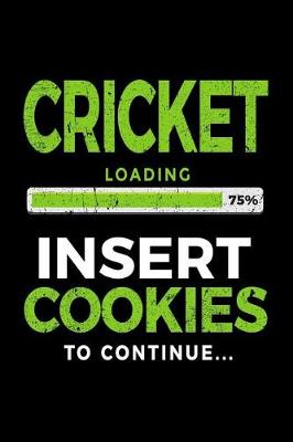 Book cover for Cricket Loading 75% Insert Cookies to Continue