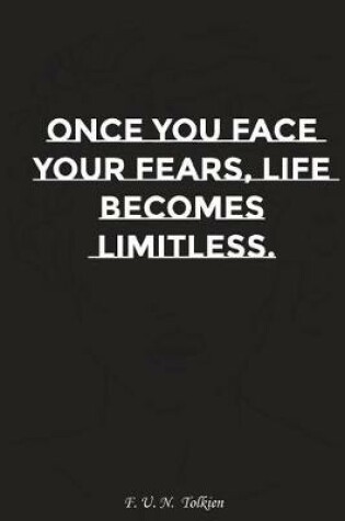 Cover of Once You Face Your Fears Life Becomes Limitless
