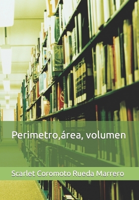 Cover of Perimetro, área, volumen