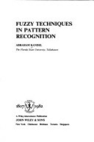 Cover of Fuzzy Techniques in Pattern Recognition