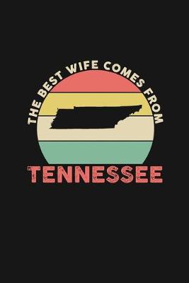 Book cover for The Best Wife Comes From Tennessee