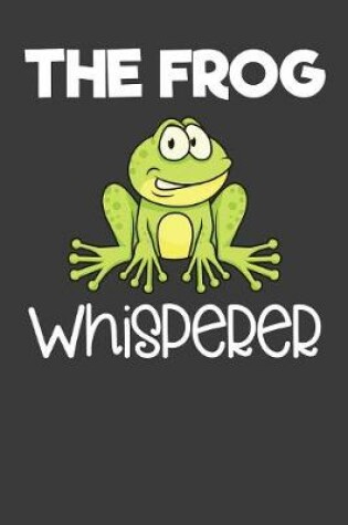 Cover of The Frog Whisperer