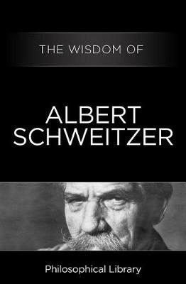 Book cover for The Wisdom of Albert Schweitzer