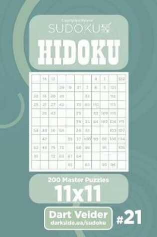 Cover of Sudoku Hidoku - 200 Master Puzzles 11x11 (Volume 21)