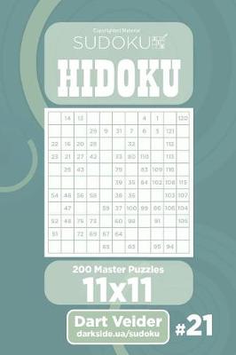 Book cover for Sudoku Hidoku - 200 Master Puzzles 11x11 (Volume 21)