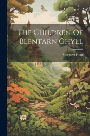 Cover of The Children Of Blentarn Ghyll