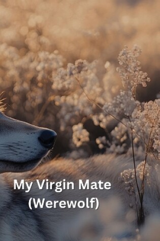 Cover of My Virgin Mate (Werewolf)