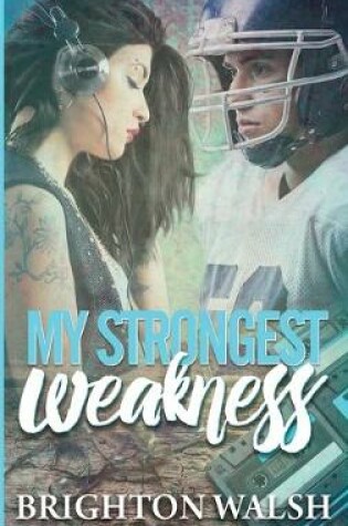 Cover of My Strongest Weakness