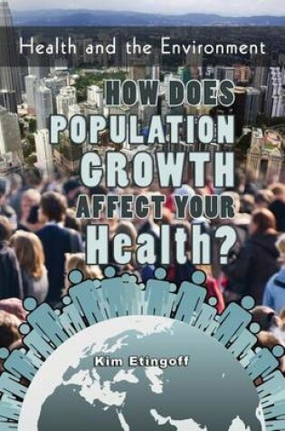 Cover of How Does Population Growth Affect Your Health?