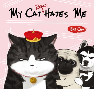 Cover of My Cat Really Hates Me