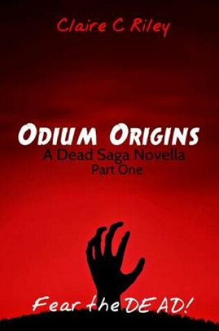 Cover of Odium Origins. a Dead Saga Novella. Part One.