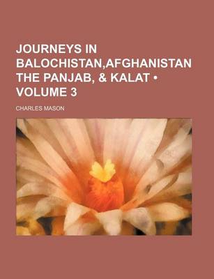 Book cover for Journeys in Balochistan, Afghanistan the Panjab, & Kalat (Volume 3)