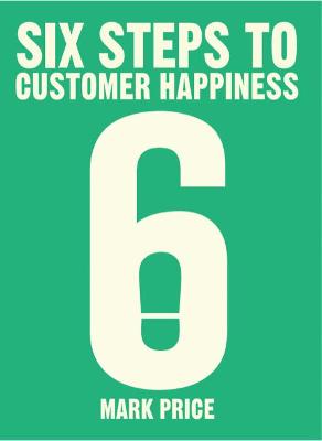 Book cover for Six Steps to Customer Happiness