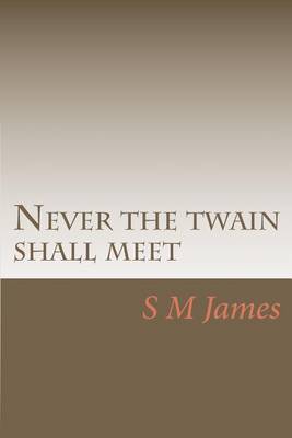 Book cover for Never the twain shall meet
