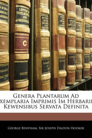 Cover of Genera Plantarum Ad Exemplaria Imprimis Im Herbariis Kewensibus Servata Definita