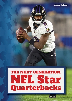 Book cover for The Next Generation: NFL Star Quarterbacks