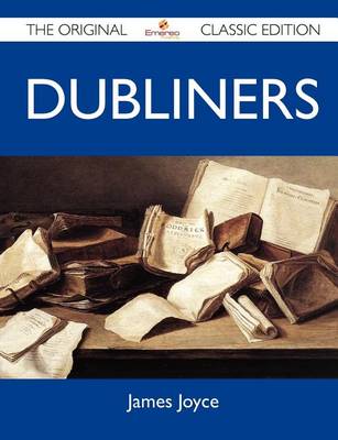 Book cover for Dubliners - The Original Classic Edition