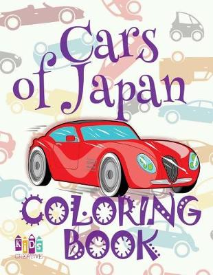 Cover of &#9996; Cars of Japan &#9998; Coloring Book Car &#9998; Coloring Book for Children &#9997; (Coloring Book Naughty) 2017 New Cars