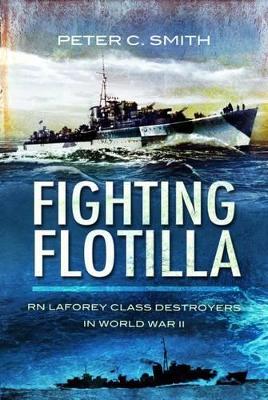 Book cover for Fighting Flotilla: RN Laforey Class Destroyers in World War Ii