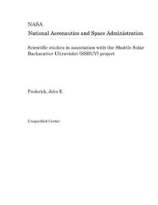 Book cover for Scientific Studies in Association with the Shuttle Solar Backscatter Ultraviolet (Ssbuv) Project