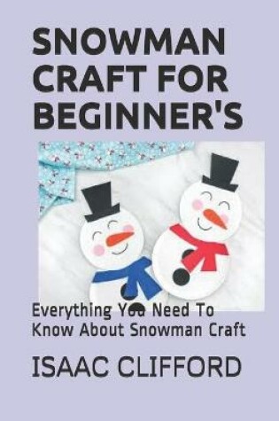 Cover of Snowman Craft for Beginner's