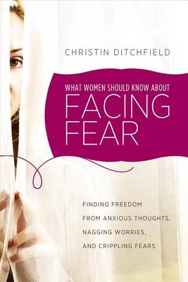 Book cover for What Women Should Know about Facing Fear