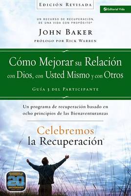 Book cover for Celebremos La Recuperación Guía 3: Cómo Mejorar Su Relación Con Dios, Con Usted Mismo Y Con Otros