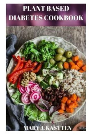 Cover of Plant Based Diabetes Cookbook