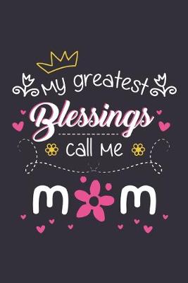 Book cover for My Greatest Blessings Call Me Mom