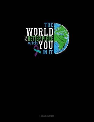 Cover of The World Is a Better Place with You in It