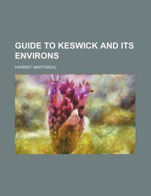 Book cover for Guide to Keswick and Its Environs