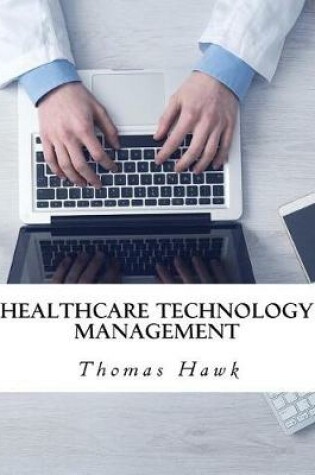 Cover of Healthcare Technology Management