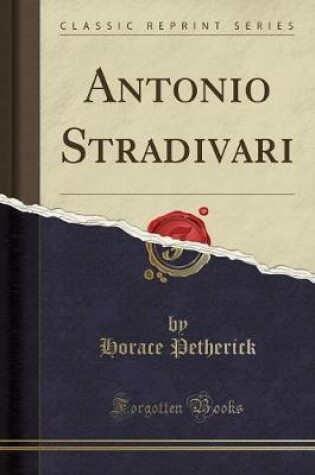 Cover of Antonio Stradivari (Classic Reprint)