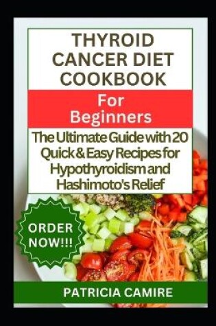 Cover of Thyroid Cancer Diet Cookbook for Beginners