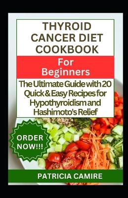 Book cover for Thyroid Cancer Diet Cookbook for Beginners