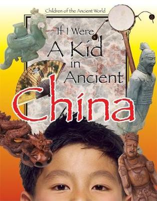 Cover of If I Were a Kid in Ancient China