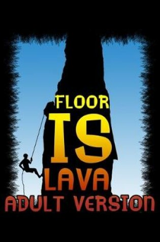 Cover of Floor is lava adult version