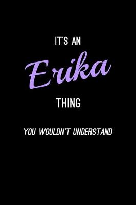 Book cover for It's An Erika Thing, You Wouldn't Understand