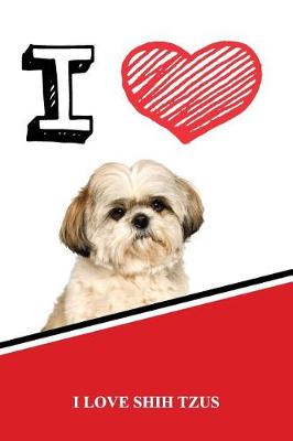 Book cover for I Love Shih Tzus