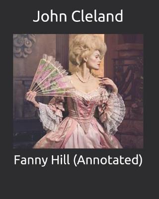 Book cover for Fanny Hill (Annotated)