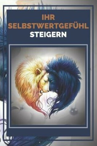 Cover of Ihr Selbstwertgefuhl Steigern