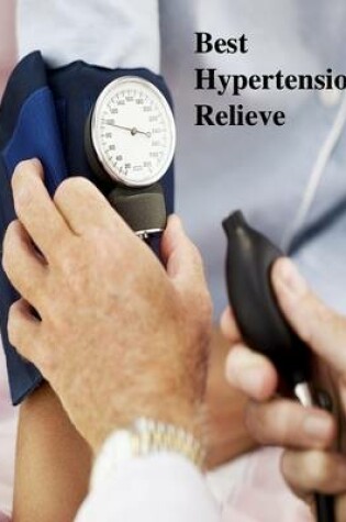 Cover of Best Hypertension Relieve