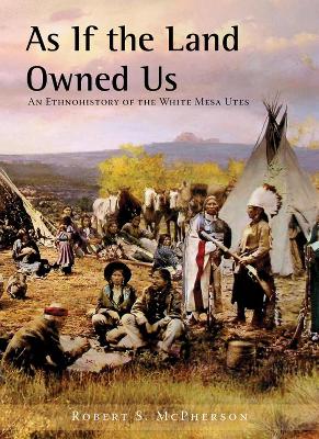 Book cover for As If the Land Owned Us