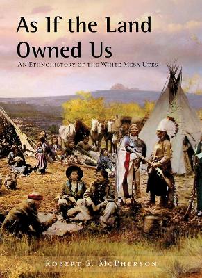 Book cover for As If the Land Owned Us